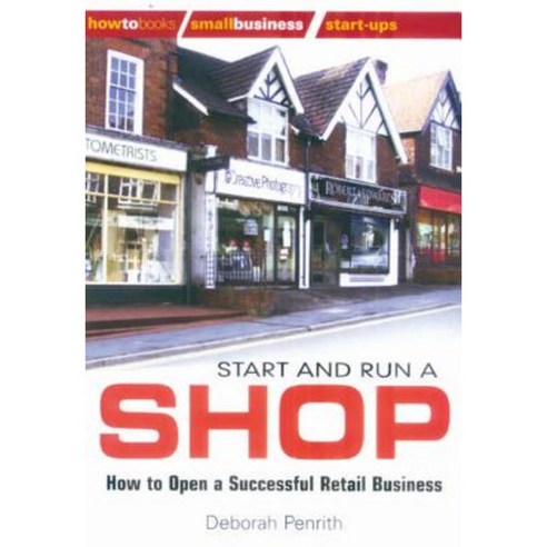 Start And Run A Shop How To Open A Successful Retail Business