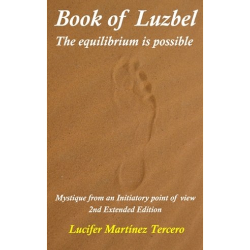 Book Of Luzbel The Equilibrium Is Possible Mystique From An Initiatory