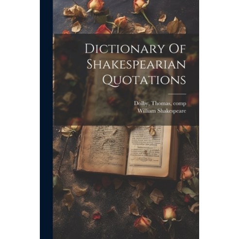 영문도서 Dictionary Of Shakespearian Quotations Paperback Legare Street