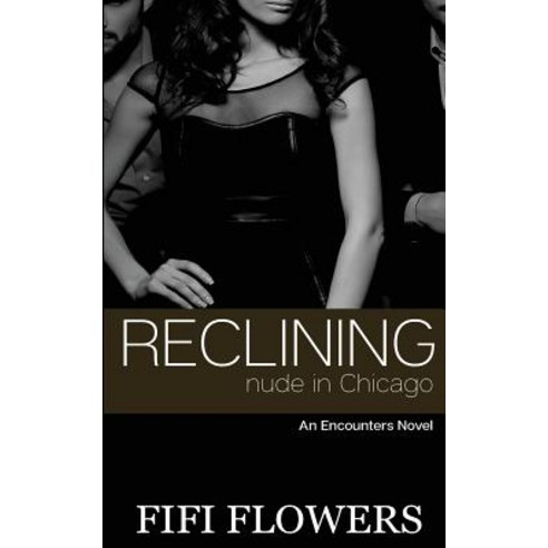 Reclining Nude In Chicago Paperback Createspace Independent Publishing