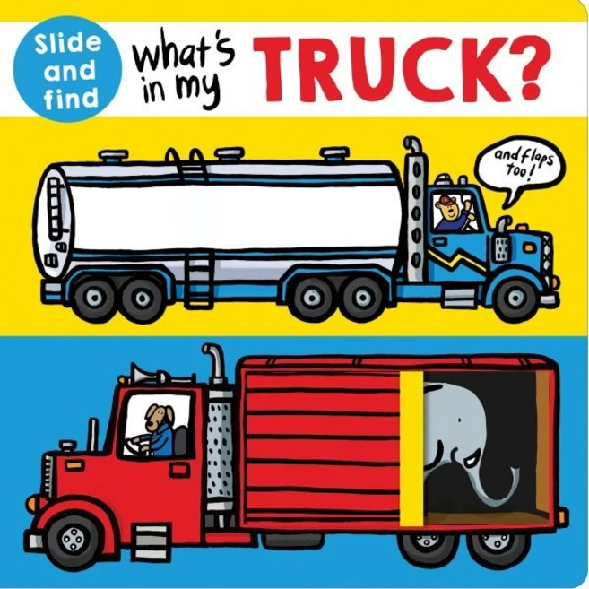 What's in My Truck?:A Slide and Find Book, Priddy Books