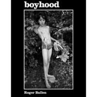 Roger Ballen: Boyhood : Portraits 1967-1968, Damiani Ltd