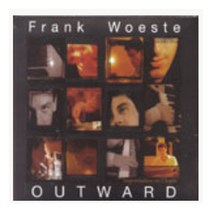 FRANK WOESTE - OUTWARD, 1CD