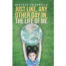 Just Like Any Other Day in The Life of Me Hardcover, Litprime Solutions
