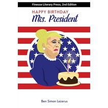 Happy Birthday Mrs President Paperback, Finesse Literary Press, English, 9781838306397