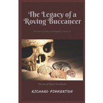The Legacy of a Roving Buccaneer: The Son of Bjorn Van Heath Paperback, Independently Published