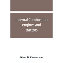 (영문도서) Internal combustion engines and tractors their development design construction function a... Paperback, Alpha Edition, English, 9789353894924
