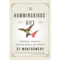 The Hummingbirds' Gift: Wonder Beauty and Renewal on Wings Hardcover, Atria Books, English, 9781982176082