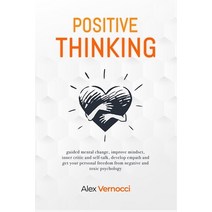 Positive Thinking: guided mental change improve mindset inner critic and self-talk develop empath... Paperback, Independently Published, English, 9798569760954