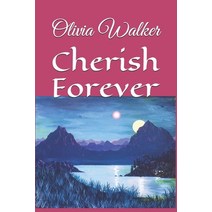 (영문도서) Cherish Forever Paperback, Independently Published, English, 9798619616903
