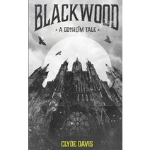 Blackwood: A Gotheim Tale Paperback, Clyde Davis, English, 9780620840408