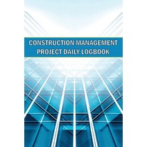 (영문도서) Construction Management Project Daily Logbook: Simple and Elegant Workout Log Construction Si... Paperback, Mybooksstars Publishing, English, 9781803858982