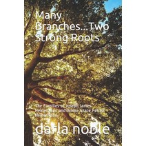 Many Branches...Two Strong Roots: The Families of Joseph James Heinerikson and Aimee Grace Ferrell H... Paperback, Independently Published, English, 9798559467061