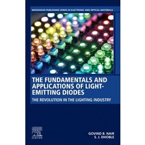The Fundamentals and Applications of Light-Emitting Diodes: The Revolution in the Lighting Industry Paperback, Woodhead Publishing