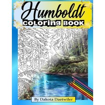 Humboldt Coloring Book: By Dakota Daetwiler Paperback, Independently Published, English, 9781792018466