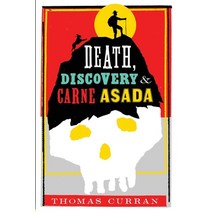 Death Discovery and Carne Asada Paperback, Thomas Curran