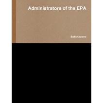 (영문도서) Administrators of the EPA Paperback, Lulu.com, English, 9781794769458
