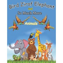 Bird Ziraf Elephant And So Much More Animals: Coloring Book For Kids (Preschoolers Coloring Book) Paperback, Independently Published, English, 9798557606233