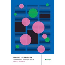 (영문도서) Strategic Content Design: Tools and Research Techniques for Better UX Paperback, Rosenfeld Media, English, 9781959029571