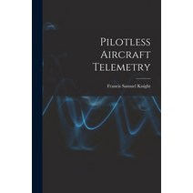 (영문도서) Pilotless Aircraft Telemetry Paperback, Hassell Street Press, English, 9781013398995
