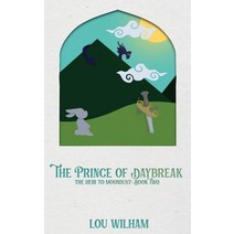 (영문도서) The Prince of Daybreak: The Heir to Moondust: Book Two Paperback, Midnight Tide Publishing, English, 9781958673058