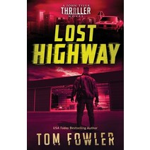 (영문도서) Lost Highway: A John Tyler Thriller Paperback, Widening Gyre Media, English, 9781953603371