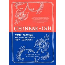 (영문도서) Chinese-Ish: Home Cooking Not Quite Authentic 100% Delicious Hardcover, Interlink Books, English, 9781623717995