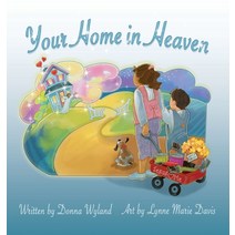 Your Home in Heaven Hardcover, Elk Lake Publishing Inc, English, 9781649490841