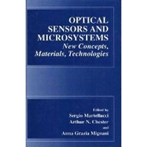 Optical Sensors and Microsystems : New Concepts Materials Technologies, Optical Sensors and Microsys.., Martellucci, Sergio(저),Kluwe.., Kluwer