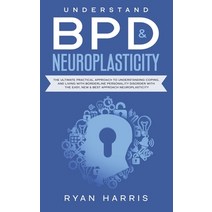 Understand BPD & Neuroplasticity: The Ultimate Practical Approach To Understanding Coping and Livin... Hardcover, Kontakt Digital