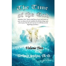 (영문도서) The Time Of The End: A brief expose of end time events! Paperback, Independently Published, English, 9798649572125
