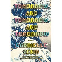 Tomorrow and Tomorrow and Tomorrow : 2023 Goodreads Best Fiction Winner, Alfred A. Knopf