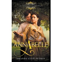 (영문도서) Annabelle Paperback, Amanda Lynn Petrin, English, 9781989950074