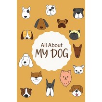 (영문도서) All About My Dog: Dog Health Log Book Pet Information and Care Pet Training Log Pet Expens... Paperback, Lulu.com, English, 9781105115059