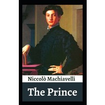 (영문도서) The Prince: Niccolo Machiavelli ( short stories Non-fiction Political science ) [Annotated] Paperback, Independently Published, English, 9798516631030