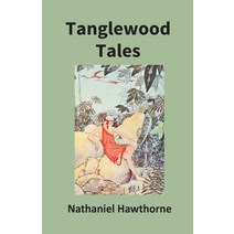 (영문도서) Tanglewood Tales For Girls And Boys: Being A Second Wonder-Book Paperback, Gyan Books, English, 9789351289883