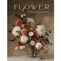 (영문도서) Flower Philosophy: Seasonal Projects to Inspire & Restore Hardcover, White Lion Publishing, English, 9780711268579
