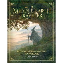 (영문도서) A Middle-Earth Traveler: Sketches from Bag End to Mordor Hardcover, William Morrow & Company, English, 9781328557513