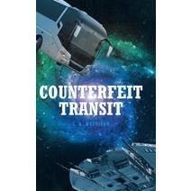 (영문도서) Counterfeit Transit Hardcover, Covenant Books, English, 9781638854692