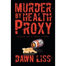 Murder by Health Proxy Paperback, Page Publishing, Inc