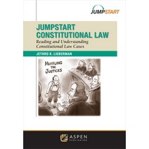 (영문도서) Jumpstart Constitutional Law: Reading and Understanding Constitutional Law Cases Paperback, Aspen Publishing, English, 9781454830801
