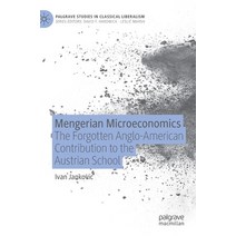 Mengerian Microeconomics: The Forgotten Anglo-American Contribution to the Austrian School Hardcover, Palgrave MacMillan, English, 9783030577483