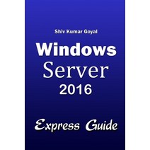 Windows Server 2016 Express Guide Paperback, Independently Published
