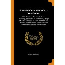 (영문도서) Some Modern Methods of Ventilation: With Special Reference to Public Buildings Standards of ... Paperback, Franklin Classics, English, 9780341896531