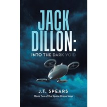 (영문도서) Jack Dillon: into the Dark Void: Book Two of the Space Drone Saga Paperback, iUniverse, English, 9781663247704