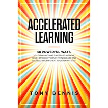 (영문도서) Accelerated Learning: 18 Powerful Ways to Learn Anything Superfast! Improve Your Memory Effic... Paperback, Independently Published, English, 9781086162721