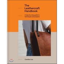The Leathercraft Handbook : 20 Unique Projects for Complete Beginners, Ilex Pr