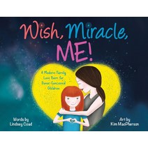 (영문도서) Wish Miracle Me!: A Modern Family Love Poem for Donor-Conceived Children Paperback, Tellwell Talent, English, 9780228832195