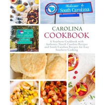 Carolina Cookbook: A Southern Cookbook with Authentic North Carolina Recipes and South Carolina Reci... Paperback, Createspace Independent Pub...