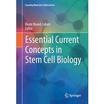 Essential Current Concepts in Stem Cell Biology, Springer